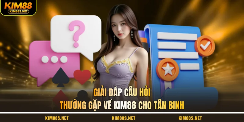 giai-dap-cau-hoi-thuong-gap-ve-kim88-cho-tan-binh