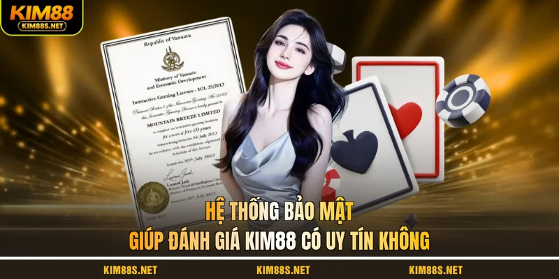 he-thong-bao-mat-giup-danh-gia-kim88-co-uy-tin-khong