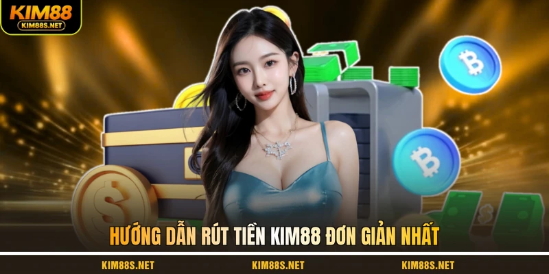 huong-dan-rut-tien-kim88-don-gian-nhat