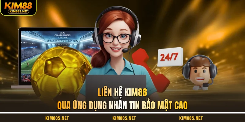 lien-he-kim88-qua-ung-dung-nhan-tin-bao-mat-cao