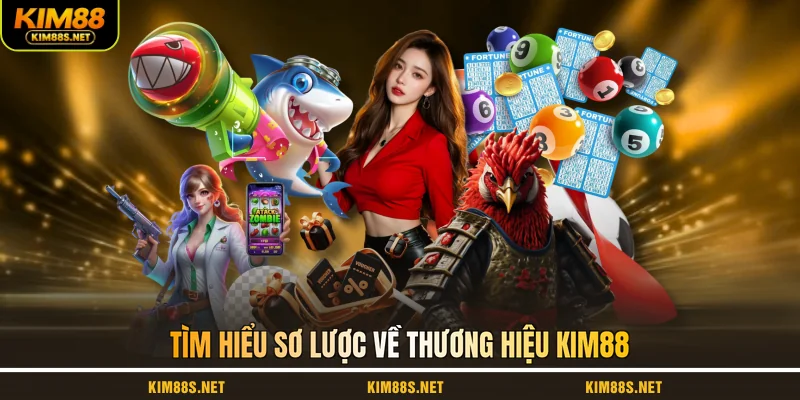 tim-hieu-so-luoc-ve-thuong-hieu-kim88